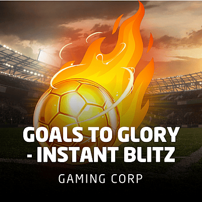 Goals to Glory - Instant Blitz