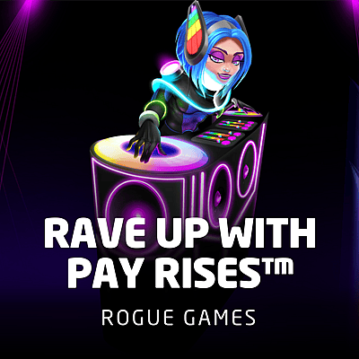 Rave Up with Pay Rises™
