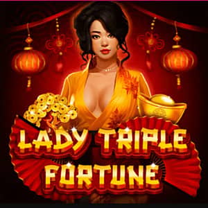 Lady Triple Fortune