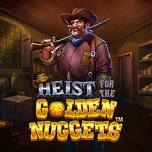 Heist for the Golden Nuggets