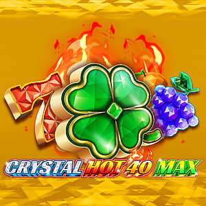 Crystal Hot 40 MAX