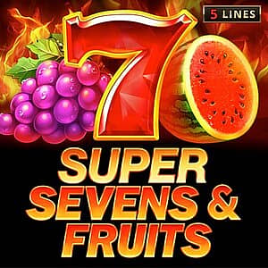 5 Super Sevens And Fruits