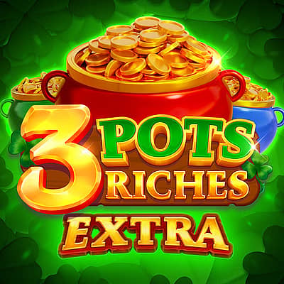 3 Pots Riches Extra: Hold and Win